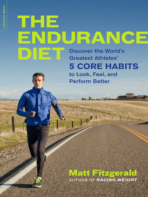 Title details for The Endurance Diet by Matt Fitzgerald - Available